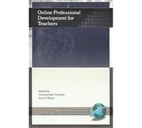 Online Professional Development For Teachers, Current Perspectives on Applied Information Technologies Charalambos Vrasidas (Auteur)