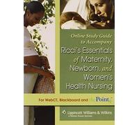 Online Study Guide to Accompany Essentials of Maternity, Newborn, and Women's Health Nursing