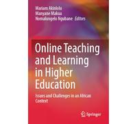 Online Teaching and Learning in Higher Education: Issues and Challenges in an African Context