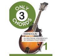 Only 3 Chords - Mandolin - 25 deutsche Volkslieder / german Folk songs - 1