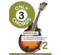 Only 3 Chords - Mandolin - 25 deutsche Volkslieder / german Folk songs - 2