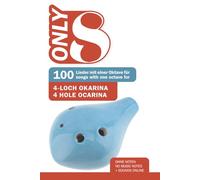 Only 8 - 100 Lieder mit einer Oktave für 4-Loch Okarina / 100 songs with one octave for 4 hole Ocarina: Ohne Noten - no music notes + Sounds online