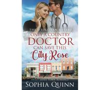 Only A Country Doctor Can Save This City Rose
