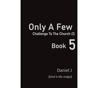 Only A Few - Book 5: Challenge To The Church (1)