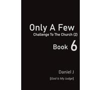 Only A Few - Book 6: Challenge To The Church (2)