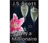 Only a Millionaire: A Sinclair Novella (The Sinclairs) - [Version Originale] Inconnu (Auteur)