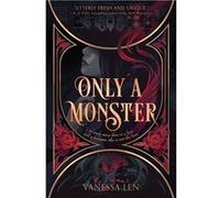 Only a Monster: Dark Fantasy Meets Contemporary in this YA Monster Tale