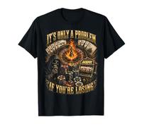 Only A Problem If You're Losing Funny Gambling Bootleg T-Shirt
