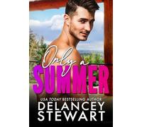 Only a Summer: A small-town, second chance romance
