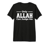 « Only Allah Can Judge Me Islamic Citation Muslim Prayer » T-Shirt Haut de Gamme