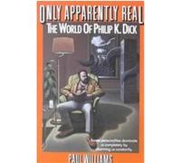 Only Apparently Real Paul Williams (Auteur)