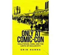 Only at ComicCon by Erin Hanna Erin Hanna (Auteur)