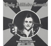 Only Attitude Counts - Never Accept Defeat 1993-2003 [Import]