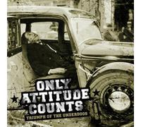 Only Attitude Counts - Triumph of The Underdogs [Import]