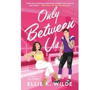 Only Between Us: A Novel (Volume 2)