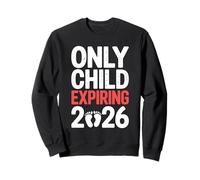 Only Child Expiring 2026 Promoted to Big Sibling Sweatshirt