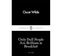 Only Dull People Are Brilliant at Breakfast – Penguin Books