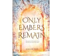 Only Embers Remain: Book Three in the Trium Perfectum Series