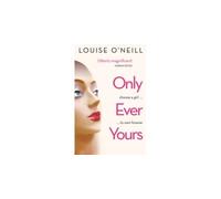 Only ever yours - Louise O'Neill - Quercus - Poche - Livre