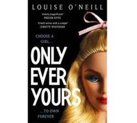 Only Ever Yours YA edition O,neill, Louise (Auteur)