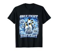 Only Fight Zero Flight Funny Penguin Raunchy Gen Z Meme Gag T-Shirt