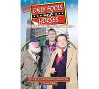 Only Fools and Horses The Official Inside Story by Theo Paphitis Steve Clark (Auteur)