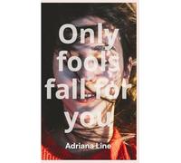 Only fools fall for you | recueil de romances lesbiennes