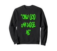 Only God Can Judge Me T-Shirt - Bold & Powerful Statement Sweatshirt