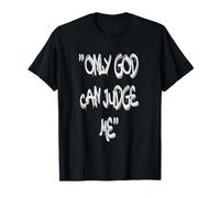 Only God Can Judge Me T-Shirt - Bold & Powerful Statement T-Shirt