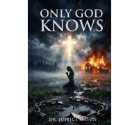 ONLY GOD KNOWS