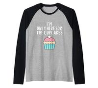 Only Here for The Cup Cakes Funny Cute Pastel Cup Cake Meme Manche Raglan