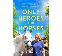 Only Heroes And Horses
