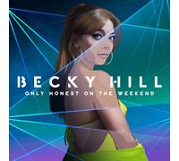 Only Honest On the Weekend by Becky Hill [CD] NEUF