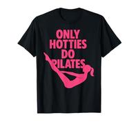 Only Hotties Do Pilates Funny Workout Gym Fitness Core Girl T-Shirt