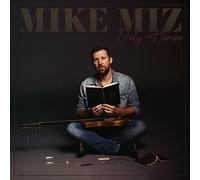 Mike Miz - Only Human