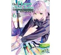 Only I Know the World Is Ending and Getting Killed by Rampaging Beasts Only Makes Me Stronger (Manga) Vol. 6