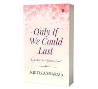 Only If We Could Last