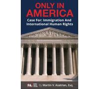 Only In America: Case For: Immigration And International Human Rights