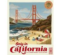 Only in California by Heather Alexander Heather Alexander (Auteur)