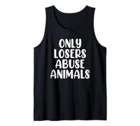 Only Losers Abuse Animals Wildlife Rehabilitation Foster Débardeur