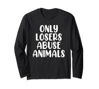 Only Losers Abuse Animals Wildlife Rehabilitation Foster Manche Longue