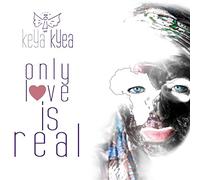 Only Love Is Real-Keya Kyea