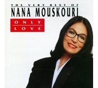 Only Love: The Greatest Hits by Nana Mouskouri [Audio CD] NEUF