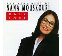 Only Love : The Very Best Of Nana Mouskouri