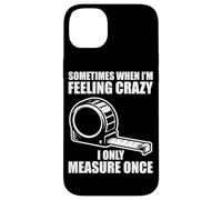 Only Measure Once Woodworking Drôle Menuisier Artisan Coque pour iPhone 14 Plus