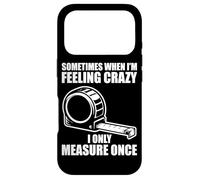 Only Measure Once Woodworking Drôle Menuisier Artisan Coque pour iPhone 17 Pro