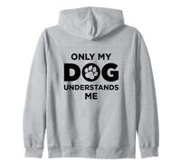 Only My Dog Understands Me Chien Maman Chien Papa Pet Pup Friend Sweat à Capuche