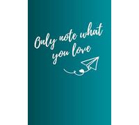 Only note what you love: A gift notebook for things you love for friends and familie