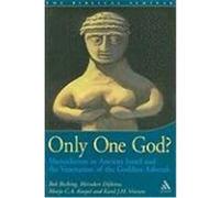 Only One God?, The Biblical Seminar, 77 Bob Becking, Karel J. H. Vriezen, Marjo C. A. Korpel, Meindert Dijkstra (Auteur)