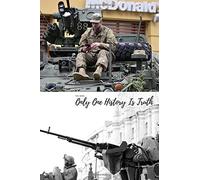 Only One History Is Truth: True Story War Status United America The Beginning Of The United States Military Lies In Civilian Frontier Settlers : Ideal Guide Gift ,Mission/Journey/War/George/Men/Based/